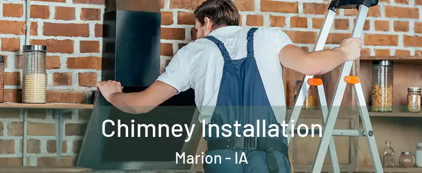  Chimney Installation Marion - IA