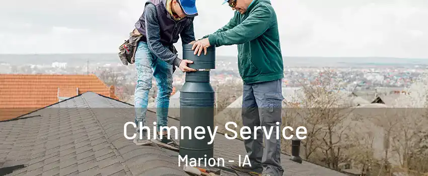  Chimney Service Marion - IA
