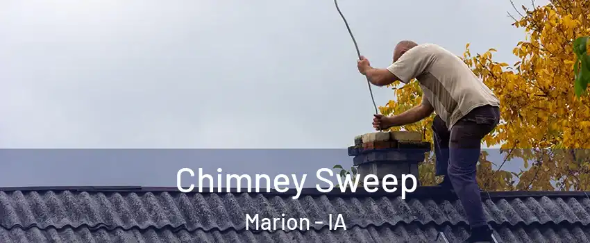  Chimney Sweep Marion - IA