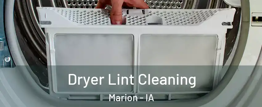  Dryer Lint Cleaning Marion - IA