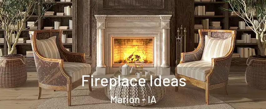  Fireplace Ideas Marion - IA