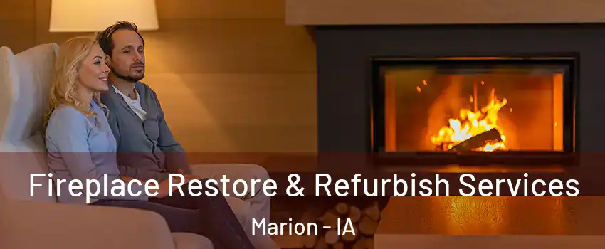  Fireplace Restore & Refurbish Services Marion - IA