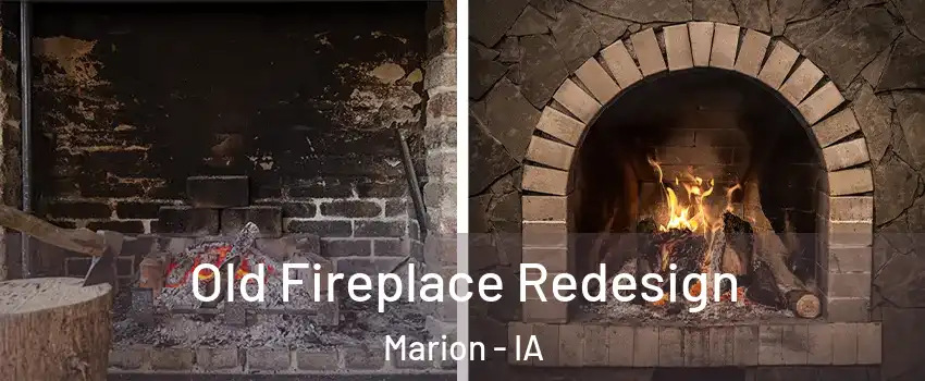  Old Fireplace Redesign Marion - IA
