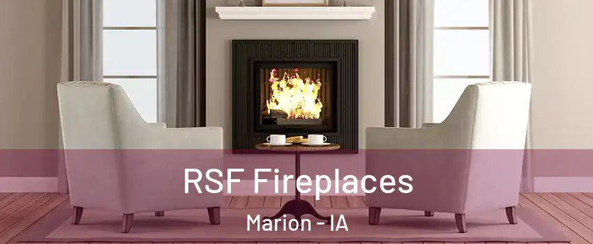  RSF Fireplaces Marion - IA