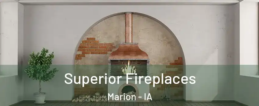  Superior Fireplaces Marion - IA