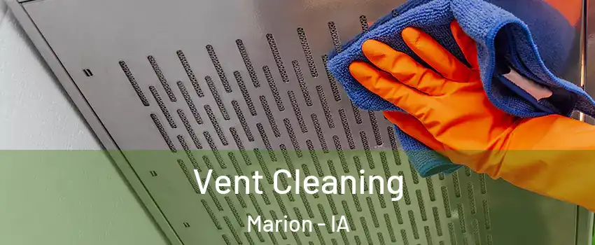  Vent Cleaning Marion - IA